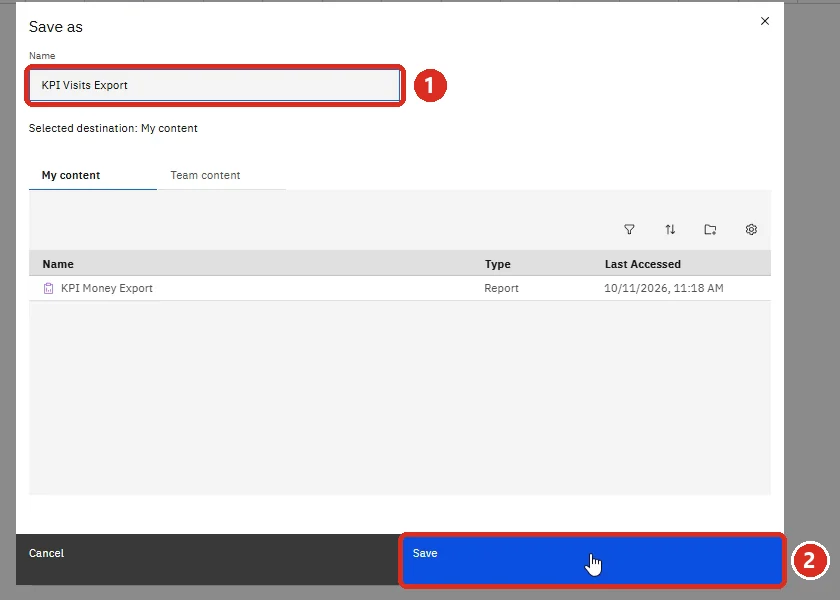 Save as: the name KPI Visits Export in My content, with KPI Money Export already listed