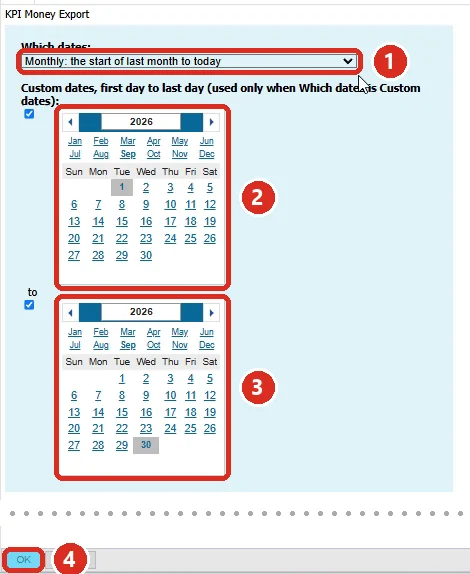 KPI Money: Custom dates, the first and last day in the two calendars, then OK